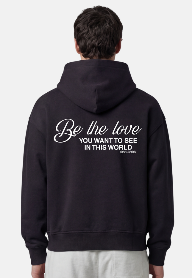 Be the love, You Want to see in this World