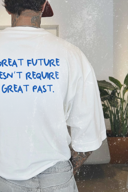 A GREAT FUTURE DOESN'T