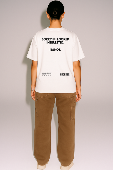 Sorry if i looked interested. - White