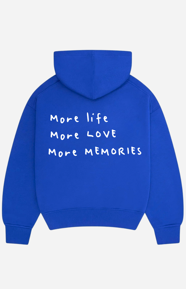 More life, More Love, More memories