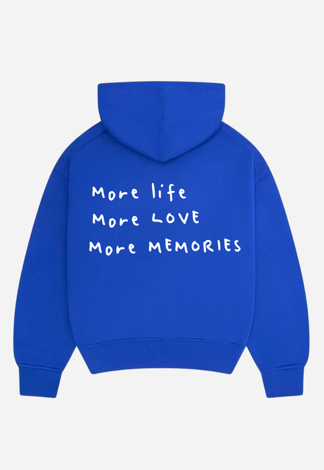 More life, More Love, More memories