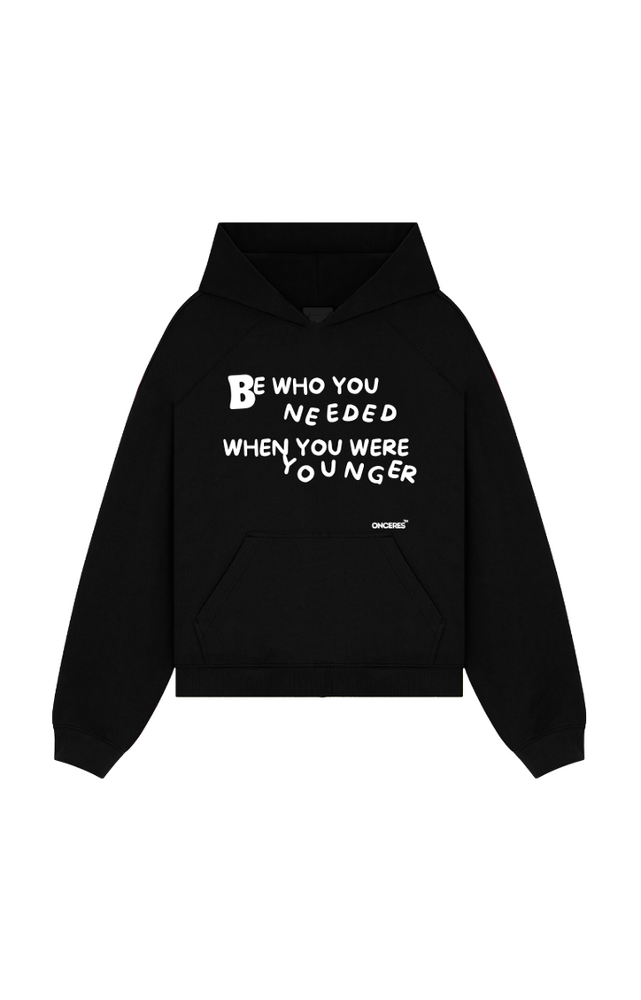 Be who you needed