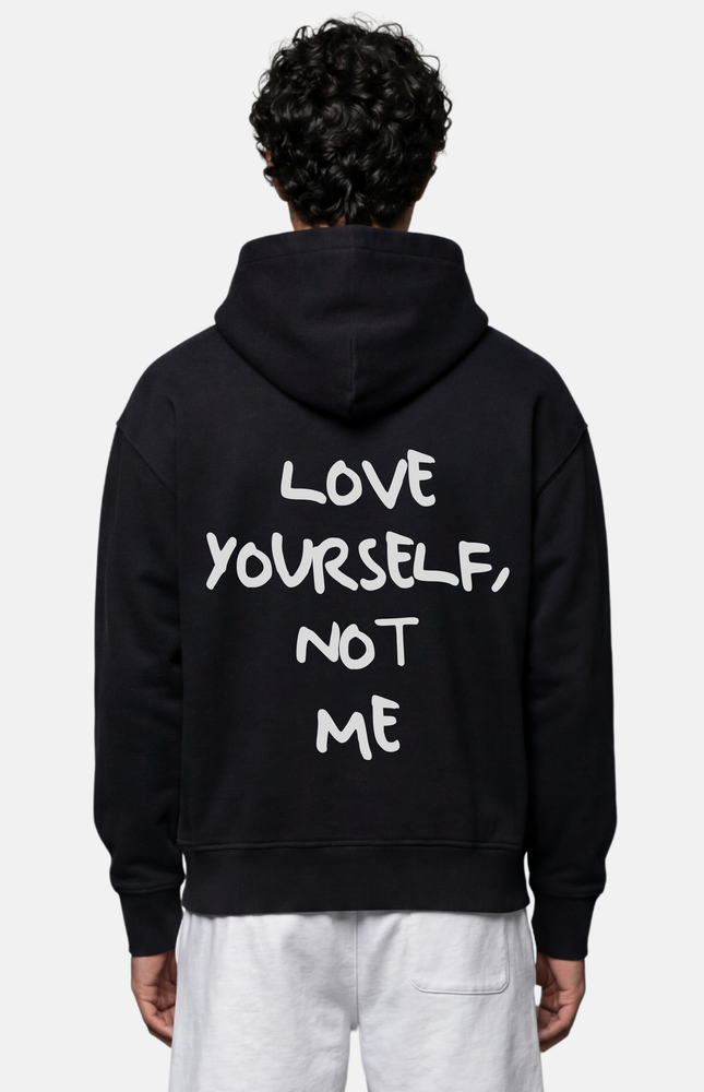 Love yourself, not me