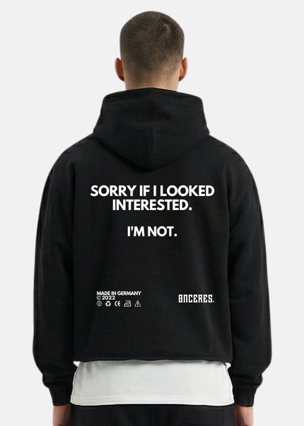 Sorry if i looked interested.