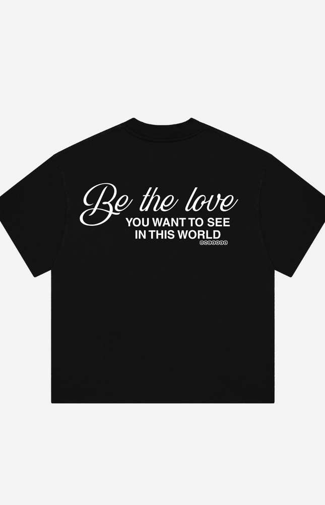 Be the love, You Want to see in this World