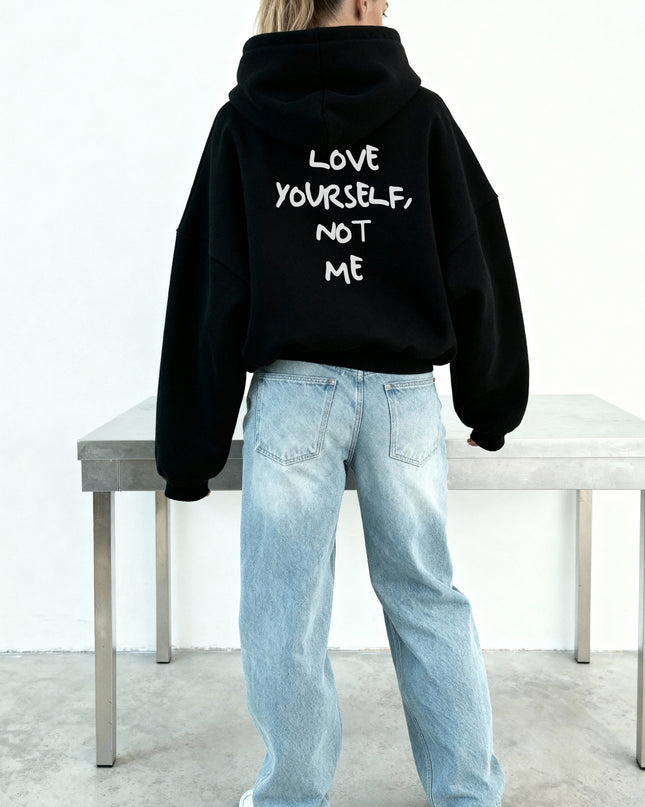 Love yourself, not me