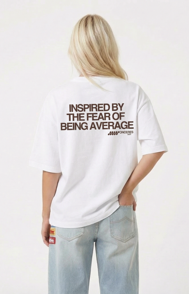 inspired by the fear of  being average