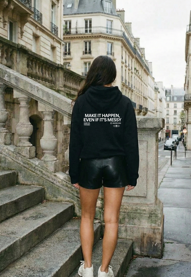 Make it happen, even if it’s messy