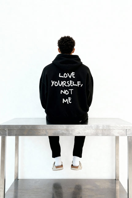 Love yourself, not me