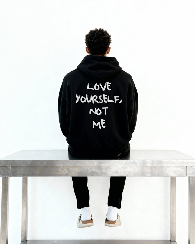 Love yourself, not me