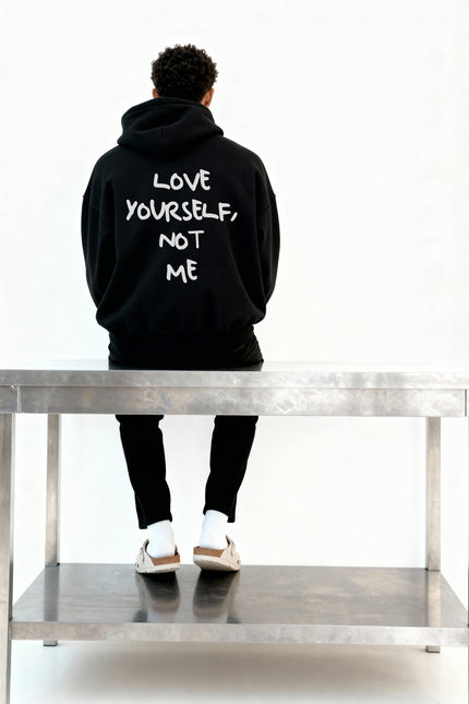 Love yourself, not me