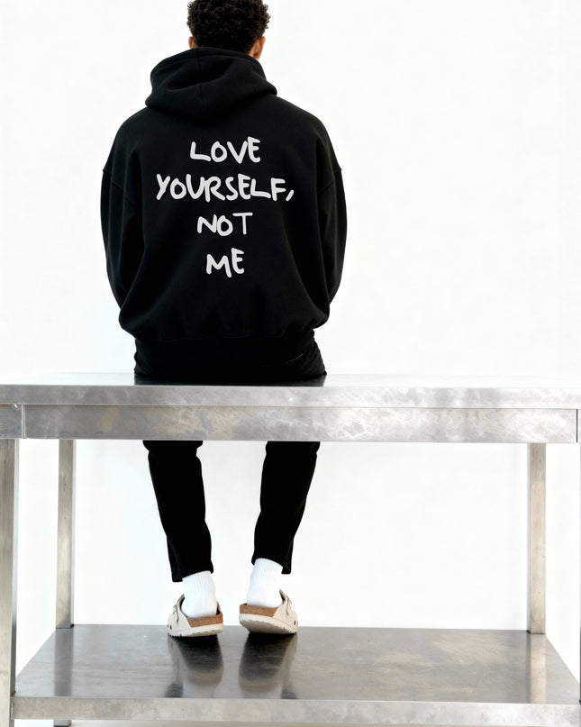 Love yourself, not me