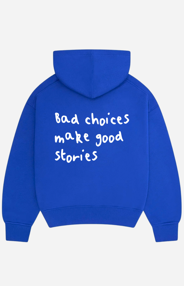 Bad choices make good stories