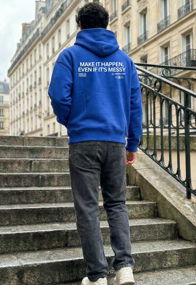 Make it happen, even if it’s messy