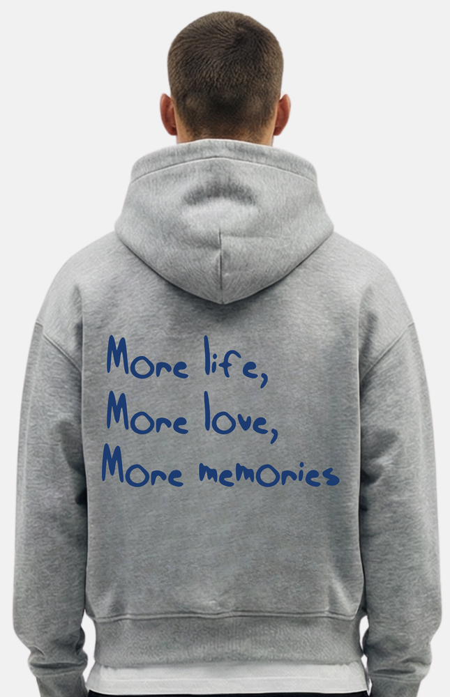 More life, More love, More memories
