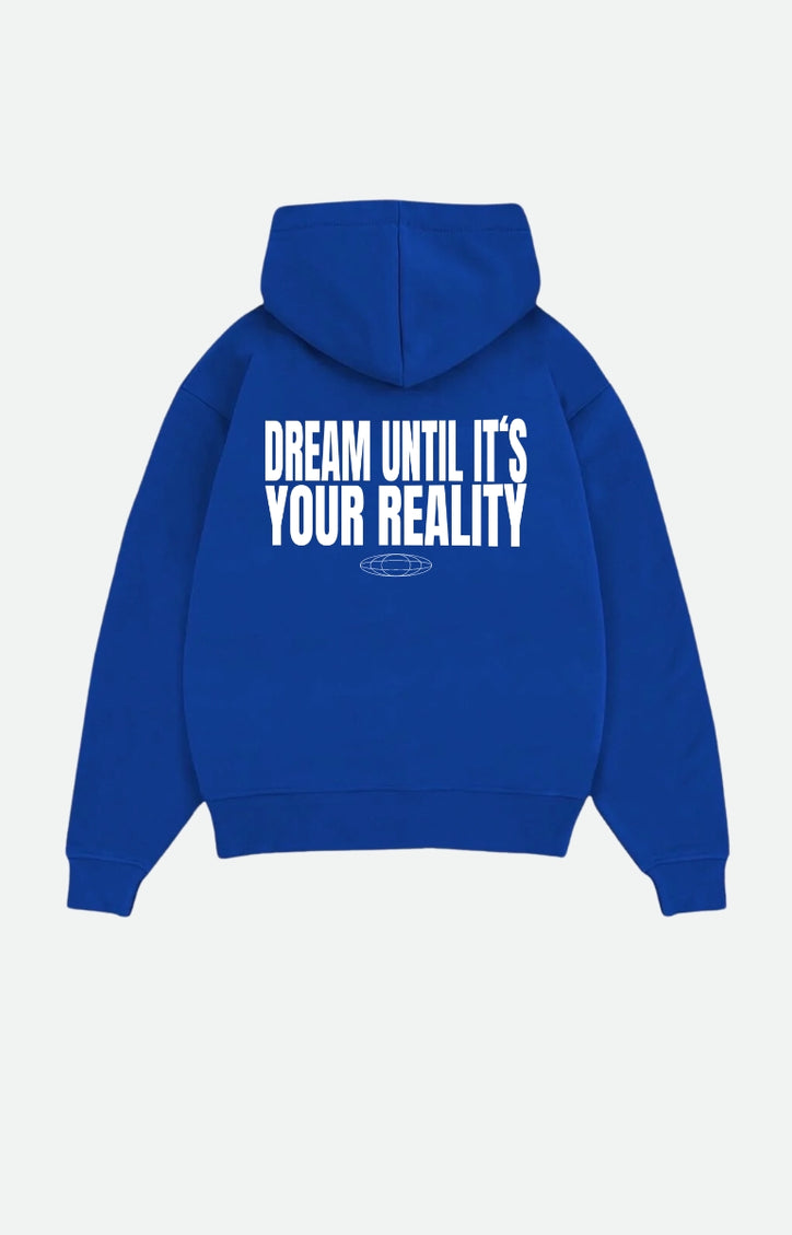 Dream until it's your reality