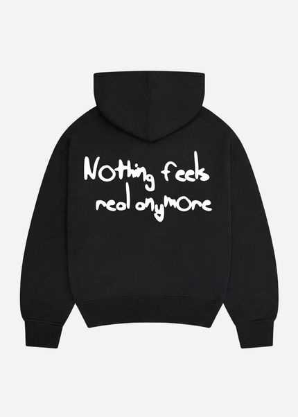 Nothing feels real anymore