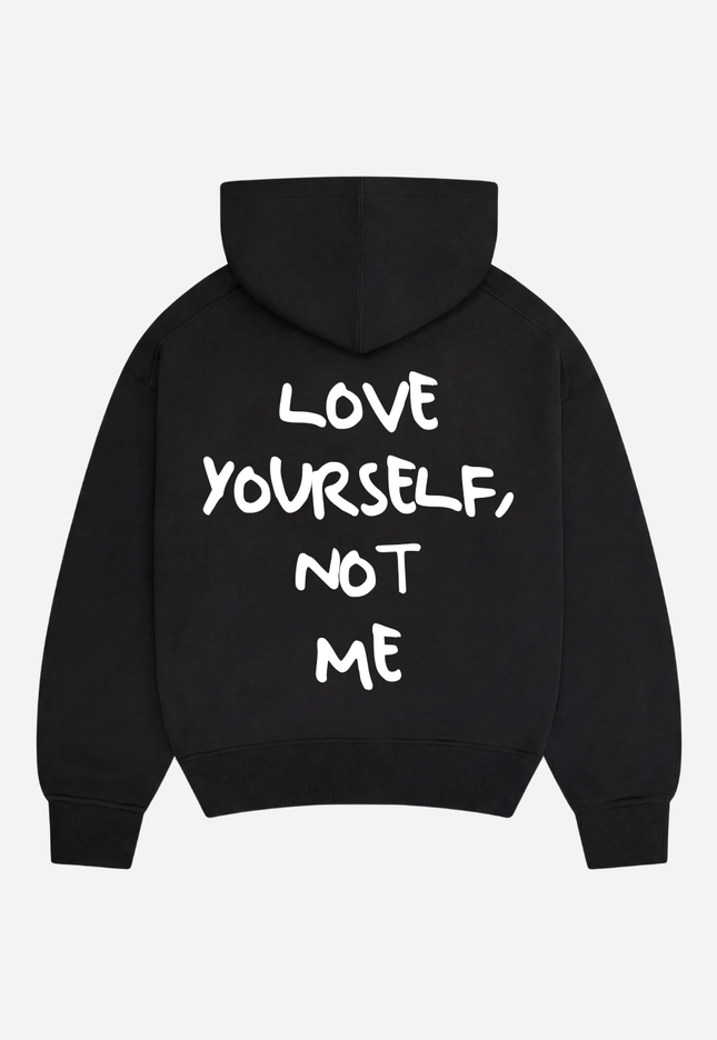 Love yourself, not me