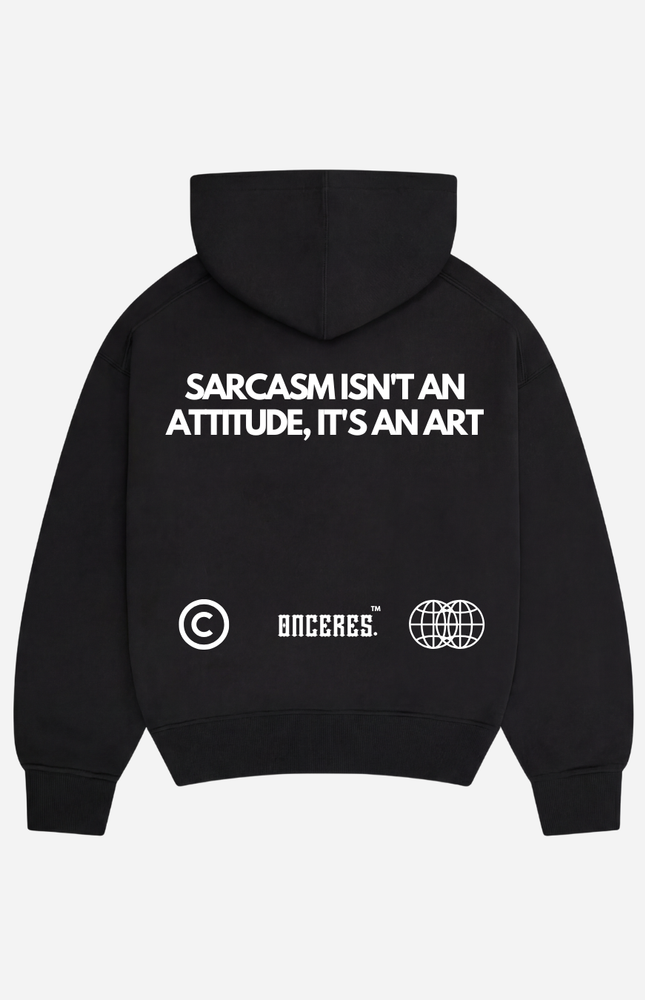 Sarcasm isn't an art.