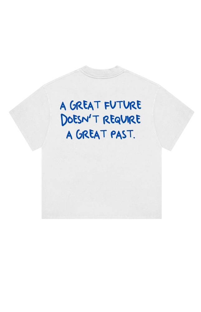 A GREAT FUTURE DOESN'T - Onceres™