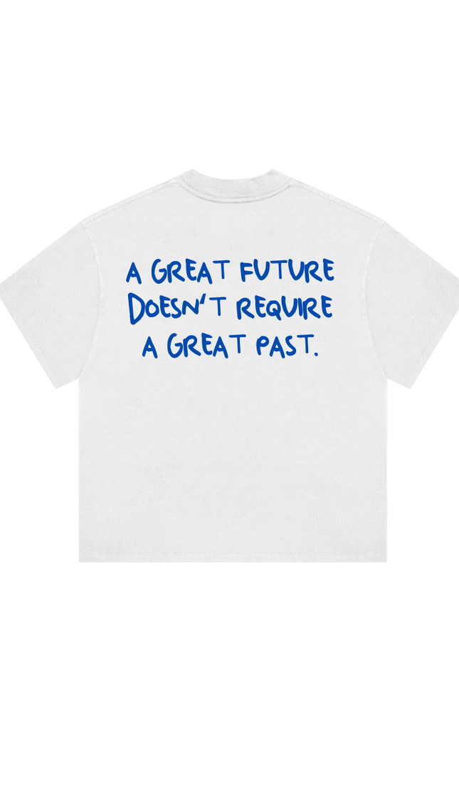 A GREAT FUTURE DOESN'T - Onceres™