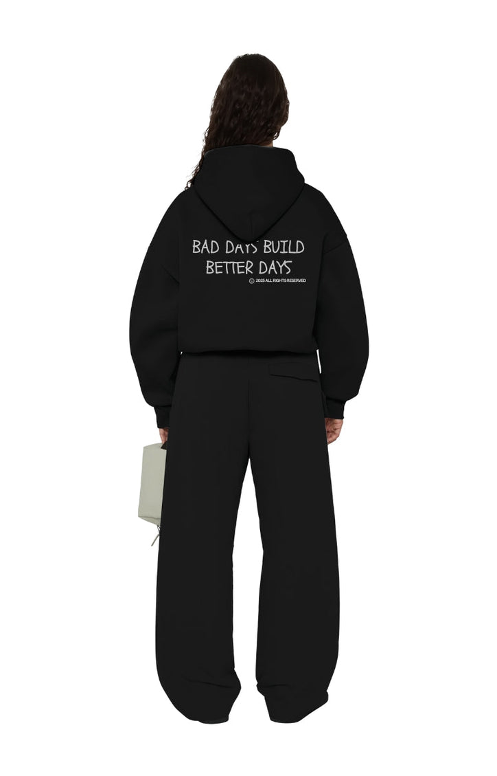 bad days build better days - Onceres™