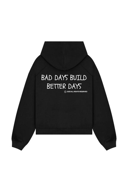 bad days build better days - Onceres™