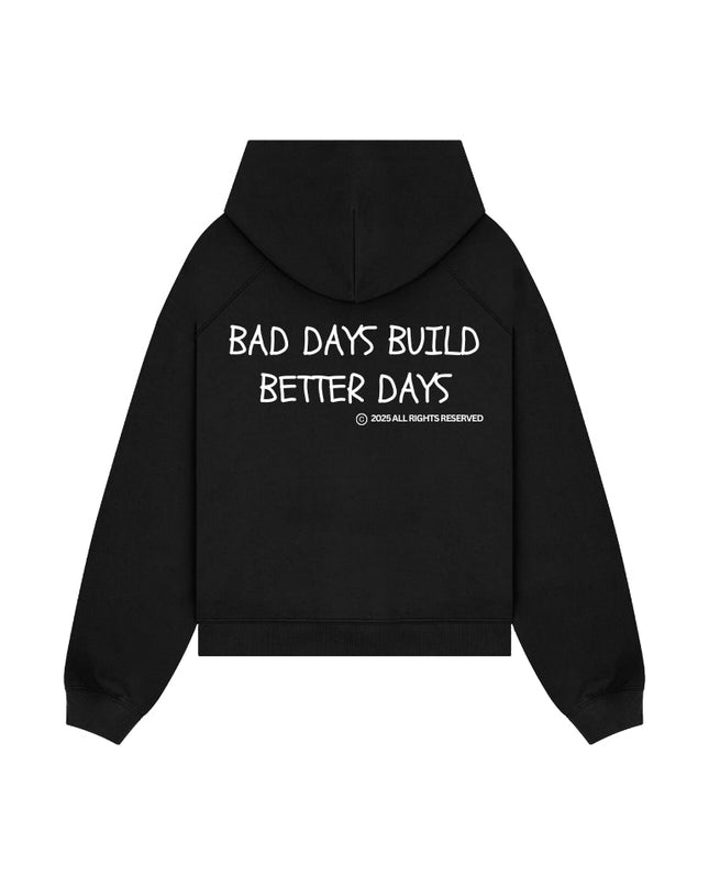bad days build better days - Onceres™