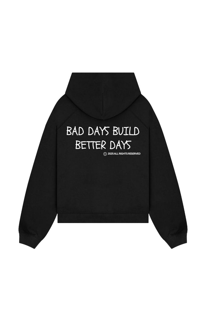 bad days build better days - Onceres™