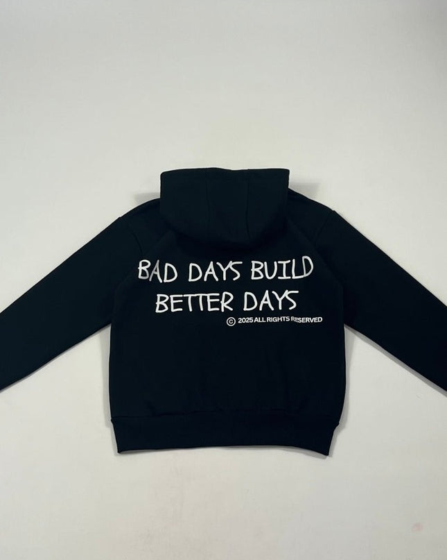 bad days build better days - Onceres™
