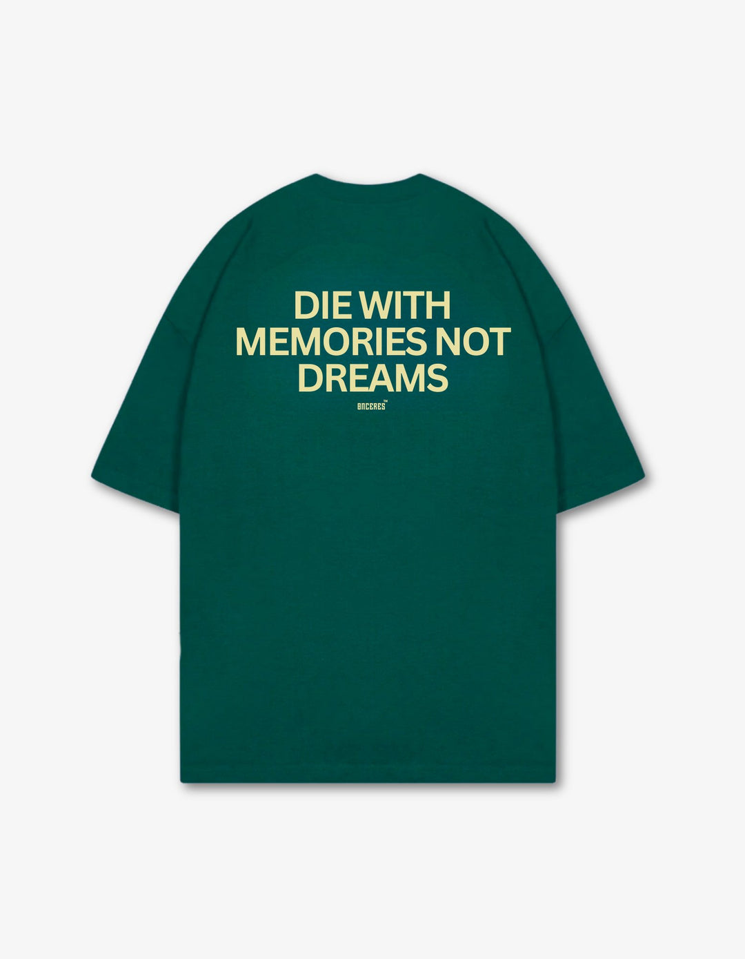 Die with memories - Bottle green - Onceres™