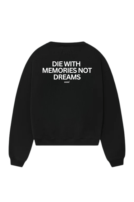 Die with memories - Crewneck - Onceres™