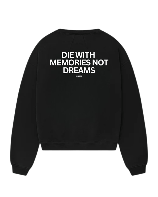 Die with memories - Crewneck - Onceres™
