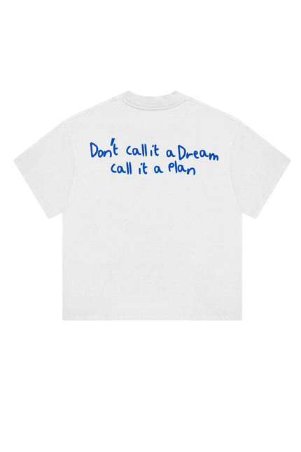 Don't call it a dream, call it a plan - Onceres™