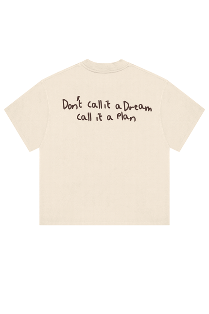 Don't call it a dream, call it a plan - Onceres™