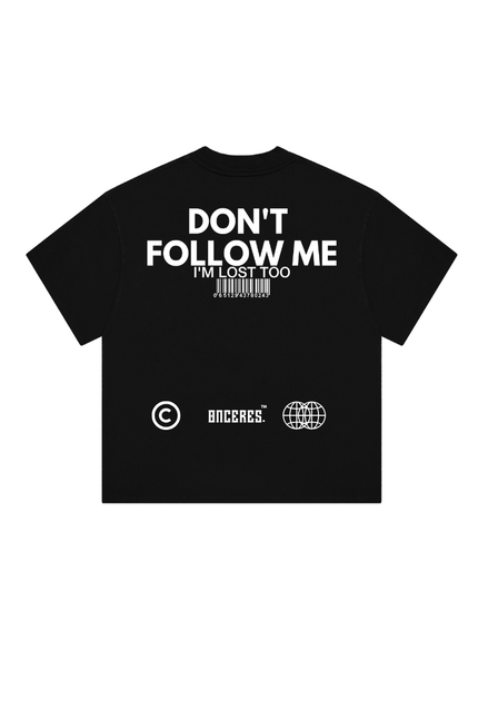 Don't Follow me - Onceres™