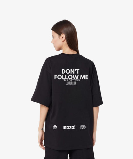 Don't Follow me - Onceres™