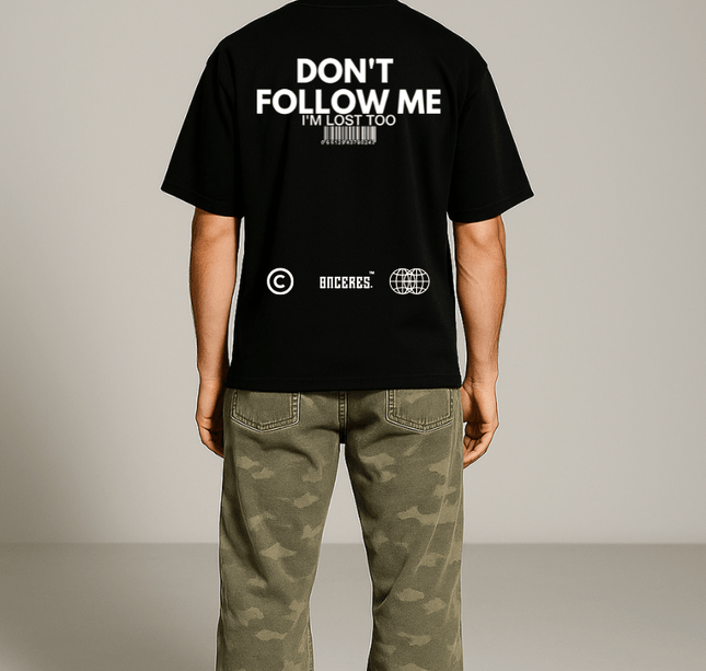 Don't Follow me - Onceres™