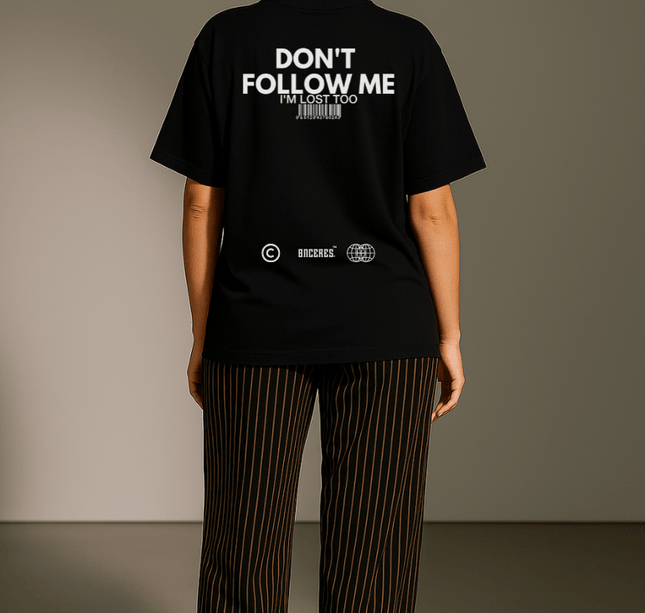 Don't Follow me - Onceres™