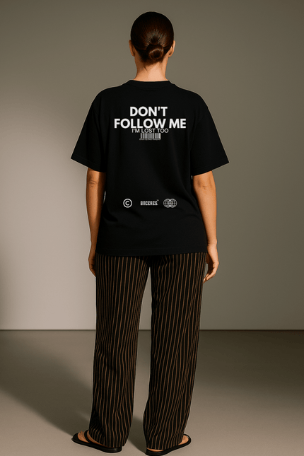 Don't Follow me - Onceres™