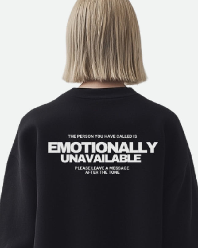 Emotionally unavailable - Crewneck - Onceres™
