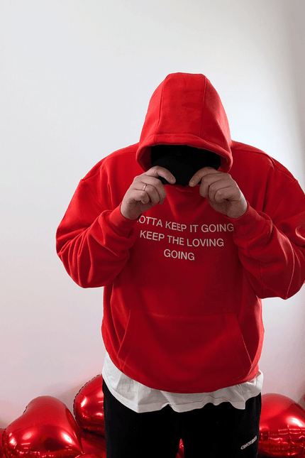 GOTTA KEEP IT GOING KEEP THE LOVING GOING - Onceres™