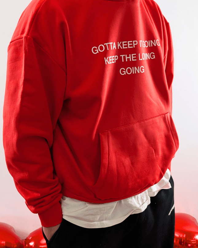 GOTTA KEEP IT GOING KEEP THE LOVING GOING - Onceres™