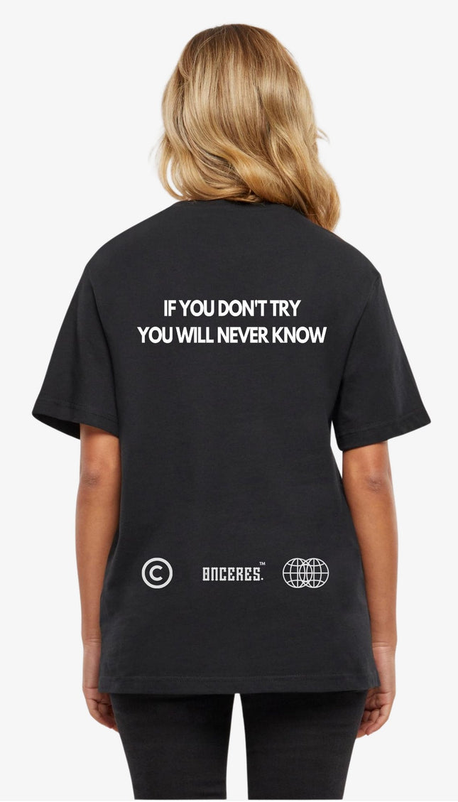 If you don't try - Onceres™