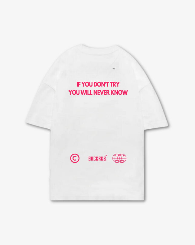 If you don't try - Weiß - Onceres™