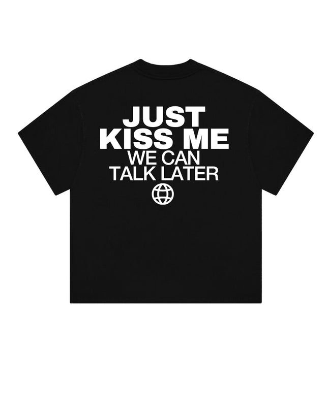 Just Kiss me, we can talk later - Onceres™