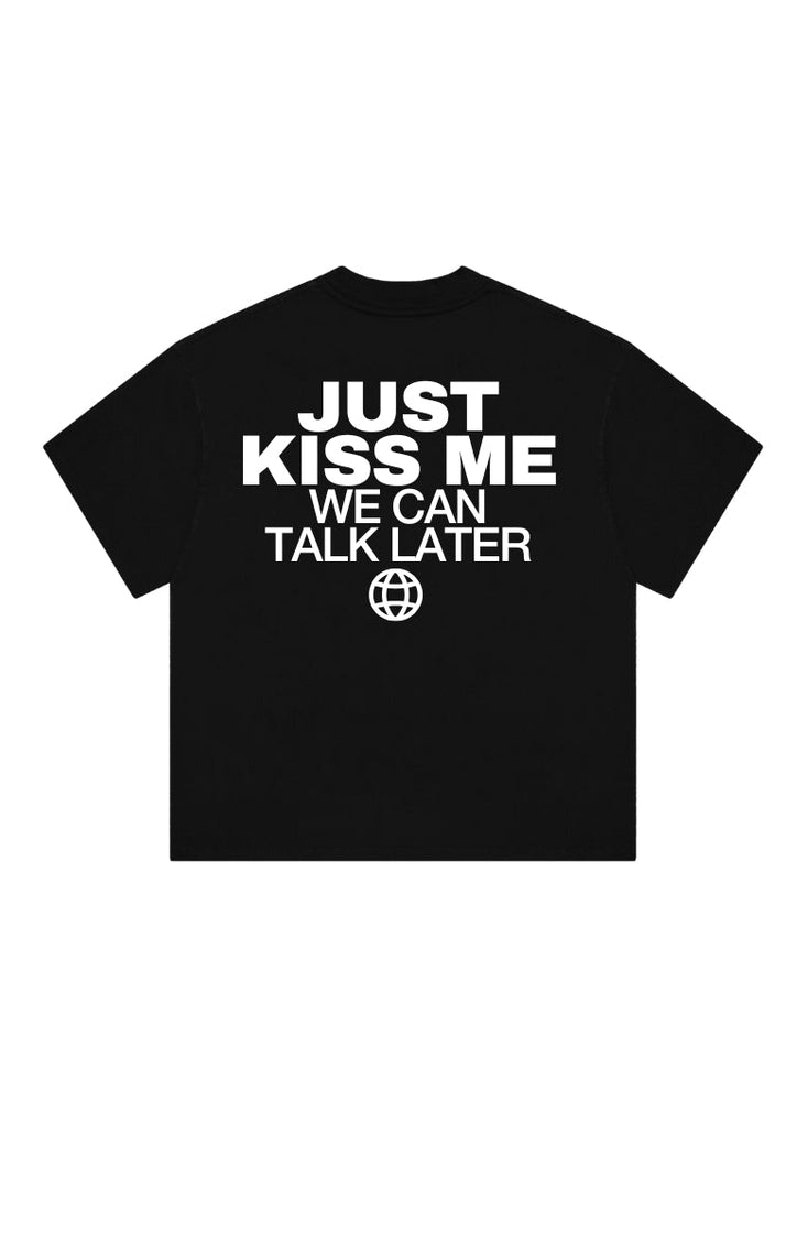 Just Kiss me, we can talk later - Onceres™