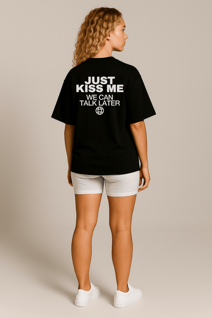 Just Kiss me, we can talk later - Onceres™