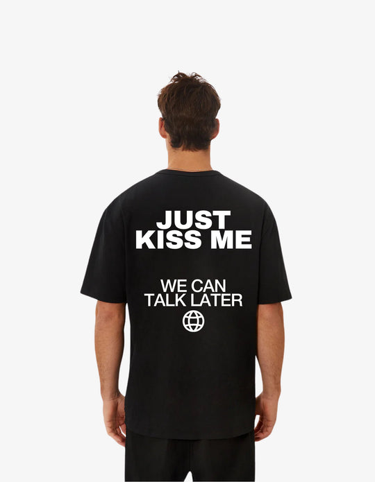 Just Kiss me, we can talk later - Onceres™