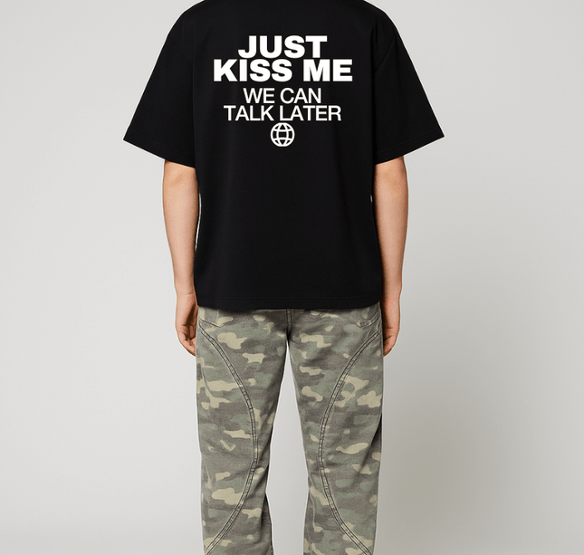 Just Kiss me, we can talk later - Onceres™